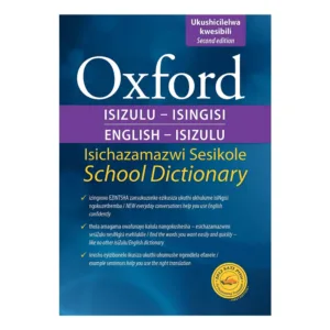 OXFORD SA SCHOOL DICTIONARY ISIZULU - ENGLISH 2ND ED